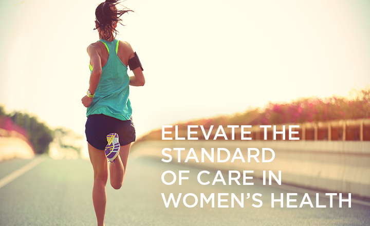 Elevate the Standard of Care in Women's Health