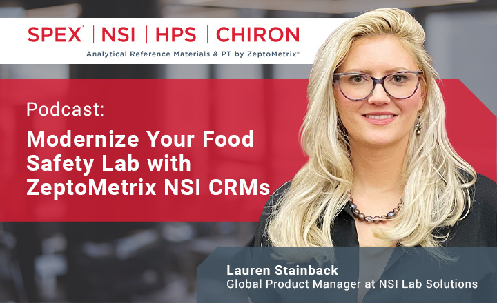 Modernize Your Food Safety Lab with ZeptoMetrix NSI CRMs - podcast